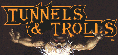 Tunnels and Trolls